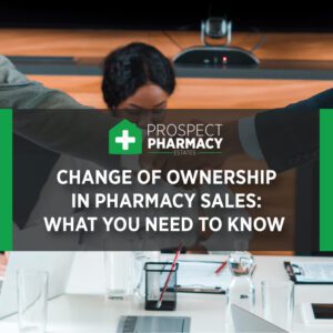 Change of Ownership in Pharmacy Sales: